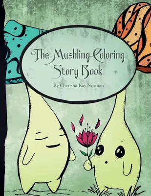 Produktbild von The Mushling Coloring Story Book