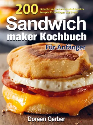 Produktbild von Sandwichmaker Kochbuch Für Anfänger
