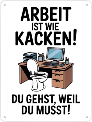 Produktbild von Klo am Arbeitsplatz Metallschild XL in 21x28 cm - Arbeit ist wie kacken