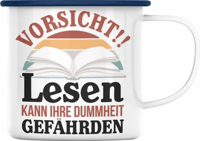 Produktbild von Trendation - Lesen Emaille Emaille Tasse Leseratte Geschenkidee Buch Leser Emaille Tasse Spruch Bücherwurm Lesen Kann Ihre Dummheit Gefährden (Blau)