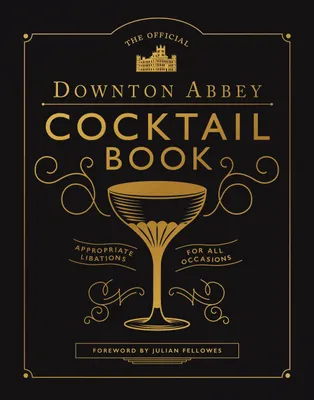 Produktbild von The Official Downton Abbey Cocktail Book