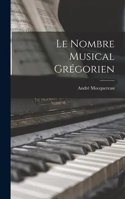 Produktbild von Le Nombre Musical Grégorien
