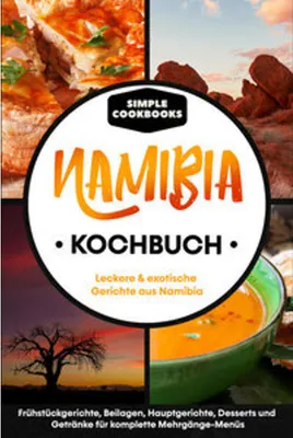 Obrázok produktu pre Namibia Kochbuch: Leckere & exotische Gerichte aus Namibia