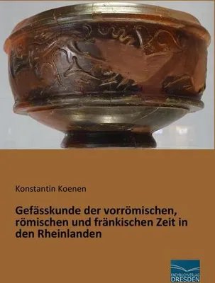 Zdjęcie produktu dla Gefässkunde der vorrömischen, römischen und fränkischen Zeit in den Rheinlanden