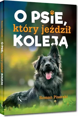 Zdjęcie produktu dla O psie, który jeździł koleją