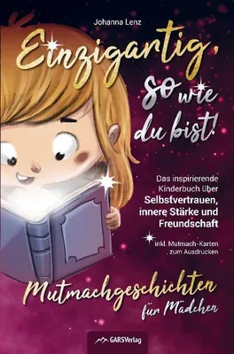 Immagine prodotto di Einzigartig, so wie du bist! Mutmachgeschichten für Mädchen