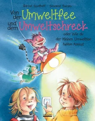 Image de Von der Umweltfee und dem Umweltschreck