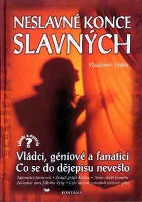Obrázek produktu pro Neslavné konce slavných - 2. vydání (Liška Vladimír)