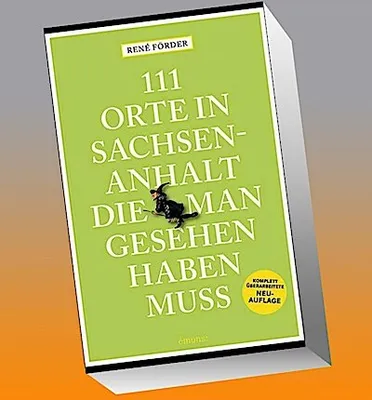 Produktbild von 111 Orte in Sachsen-Anhalt, die man gesehen haben muss