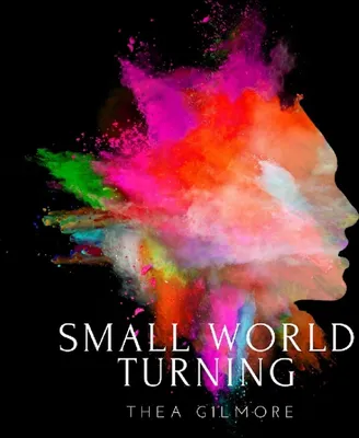 Produktbild von Gilmore, T: Small World Turning