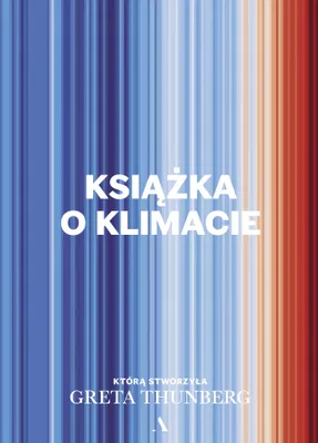 Zdjęcie produktu dla Książka o klimacie Greta Thunberg Michał Rogalski Agora 592 strony
