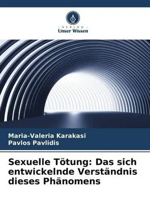 Produktbild von Sexuelle Tötung: Das sich entwickelnde Verständnis dieses Phänomens