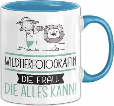 Produktbild von Wildtierfotografin Geschenk Tasse Becher Die Frau Die Allen Kann Geschenkidee für eine Wildtierfotografin Lustig (Blau)