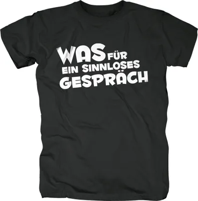 Produktbild von Sascha Grammel T-Shirt mit "Was für ein sinnloses Gespräch!" Schriftzug Größe: S