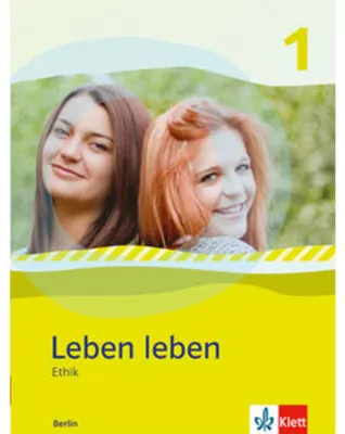 Immagine prodotto di Leben leben 1 - Neubearbeitung. Ethik - Ausgabe für Berlin. Schülerbuch 7.-8. Klasse