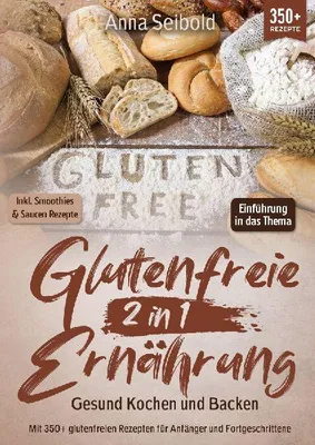 Produktbild von Glutenfreie Ernährung 2 in 1 - Gesund Kochen und Backen