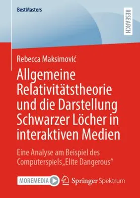 Immagine prodotto di Allgemeine Relativitätstheorie und die Darstellung Schwarzer Löcher in interaktiven Medien