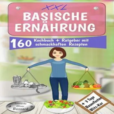Produktbild von XXL Basische Ernährung Kochbuch + Ratgeber mit 160 schmackhaften Rezepten