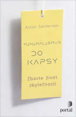 Obrázek produktu pro Minimalismus do kapsy - Zbavte život zbytečností (Sanderson Aston)