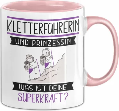 Produktbild von Kletterführerin Und Prinzessin Tasse Geschenk Für Eine Kletterführerin Geburtstag Was Ist Deine Superkraft (Rosa)