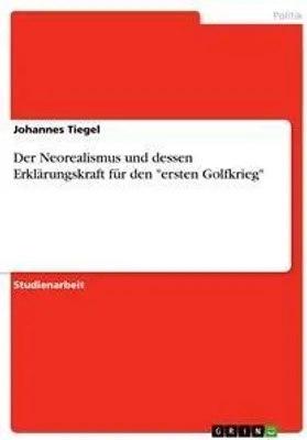 Produktbild von Der Neorealismus und dessen Erklärungskraft für den "ersten Golfkrieg"