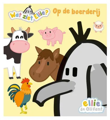 Image de Éditeur Kluitman Ellie l'éléphant. Que voit Ellie ? A la ferme Livre pour tout-petits