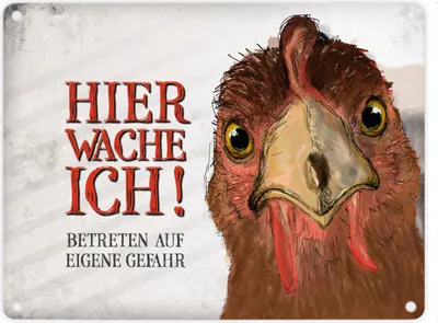 Produktbild von Blechschild - Betreten auf eigene Gefahr! Hier wache ich! Huhn Schild