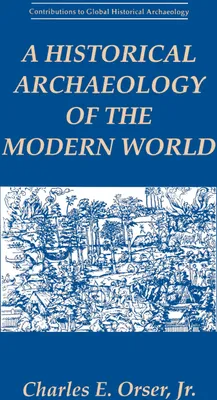 Produktbild von A Historical Archaeology of the Modern World