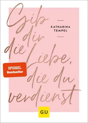 Produktbild von Gib dir die Liebe, die du verdienst