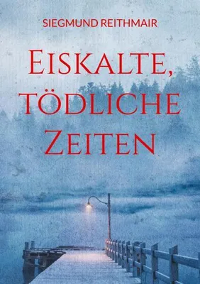 Obrázek produktu pro Eiskalte, tödliche Zeiten