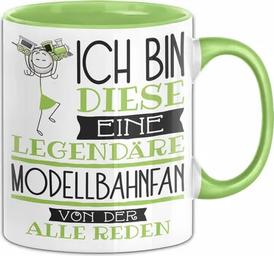 Produktbild von Modellbahnfan Tasse Geschenk Ich Bin Diese Eine Legendäre Modellbahnfan Von Der Alle Reden Geschenkidee Geburtstag Weihnachten (Grün)