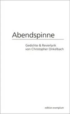 Image de Abendspinne – Gedichtband mit Tuschezeichnungen: Abschiede, Aufbrüche, Gewalt, Zärtlichkeit, Natur