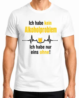 Productafbeelding van Ik heb geen alcoholprobleem. Ik heb alleen geen zin in bier. Grappig heren T-shirt, wit, 3XL