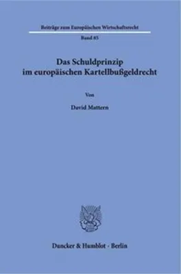 Produktbild von Das Schuldprinzip im europäischen Kartellbußgeldrecht.