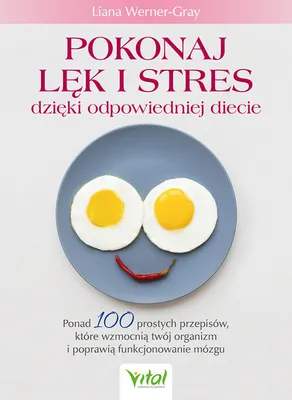 Produktbild von ISBN Pokonaj lęk i stres dzięki odpowiedniej diecie. Ponad 100 prostych przepisów, które wzmocnią Twój organizm i poprawią funkcjonowanie mózgu, Polski, Broszurowa okładka, 360 stron(y)