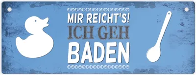 Produktbild von Mir reicht's! Ich geh baden Metallschild XL