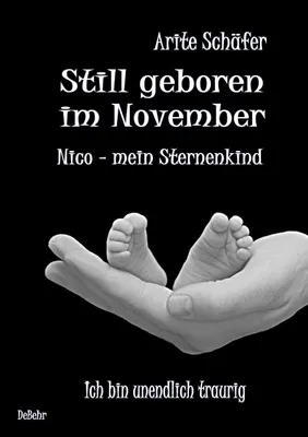 Produktbild von Still geboren im November - Nico, mein Sternenkind
