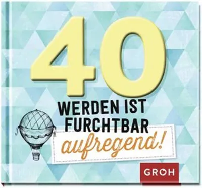 Produktbild von 40 werden ist furchtbar aufregend!