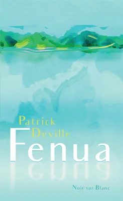Immagine prodotto di Fenua Patrick Deville Powieść o Polinezji