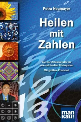 Obrázek produktu pro Heilen mit Zahlen. Von der Zahlenmystik bis zum spirituellen Codesystem