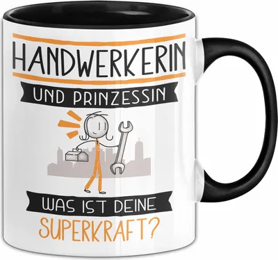 Produktbild von Handwerkerin Und Prinzessin Tasse Geschenk Für Eine Handwerkerin Geburtstag Was Ist Deine Superkraft (Schwarz)