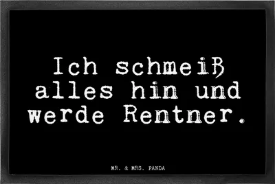 Produktbild von Mr. & Mrs. Panda Türvorleger Ich schmeiß alles hin... 40 x 60 cm - Schwarz - Geschenk, Rentnerin, Schmutzfangmatte, fußmatte, Gummimatte, Schmutzmatte, Sauberlaufmatte