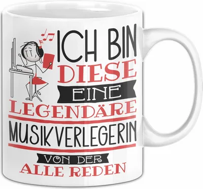 Produktbild von Musikverlegerin Tasse Geschenk Ich Bin Diese Eine Legendäre Musikverlegerin Von Der Alle Reden Geschenkidee Geburtstag Weihnachten (Weiß)