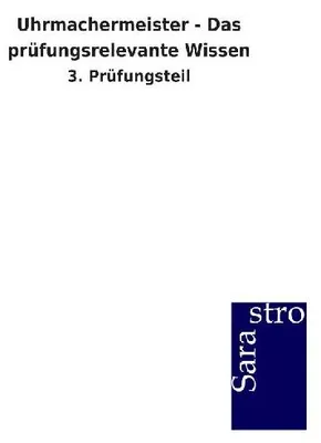Produktbild von Uhrmachermeister - Das prüfungsrelevante Wissen