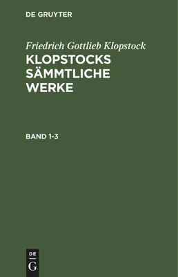 Produktbild von Friedrich Gottlieb Klopstock: Klopstocks sämmtliche Werke. Band 1-3