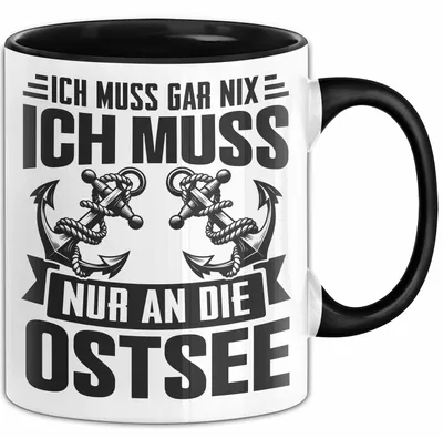 Produktbild von Ostsee-Liebhaber Tasse Geschenk Ich Muss Gar Nix Ich Muss Nur An Die Ostsee (Schwarz)