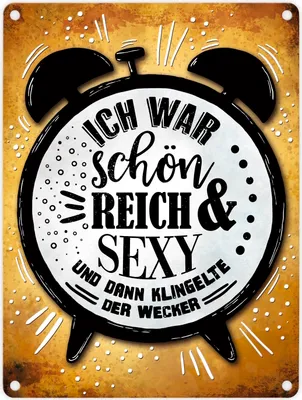 Produktbild von Traum Metallschild mit Wecker Motiv und Spruch: Ich war schön, reich & sexy Bett