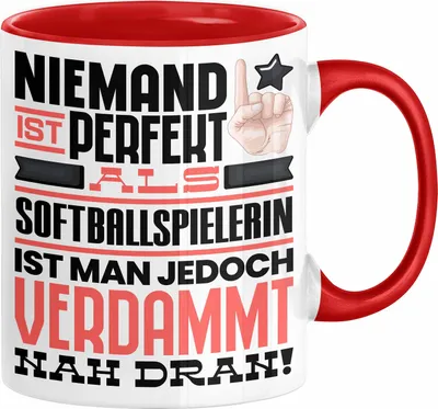 Produktbild von Softballspielerin Geschenk Tasse Lustige Geschenkidee für Softballspielerin Geburtstag Kaffee-Becher Niemand Ist Perfekt Aber Als Softballspielerin Ist Man Nah Dran (Rot)