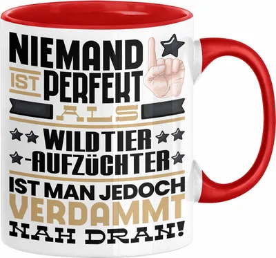 Produktbild von Wildtieraufzüchter Geschenk Tasse Lustige Geschenkidee für Wildtieraufzüchter Geburtstag Kaffee-Becher Niemand Ist Perfekt Aber Als Wildtieraufzüchter Ist Man Nah Dran (Rot)