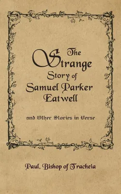 Produktbild von The Strange Story of Samuel Parker Eatwell and Other Stories